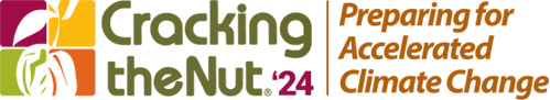 Cracking the Nut Conference 2024: Preparing for Accelerated Climate Change